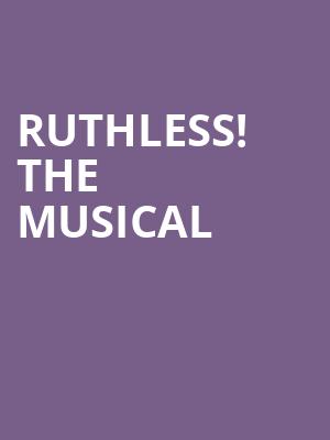 Ruthless! The Musical at Arts Theatre